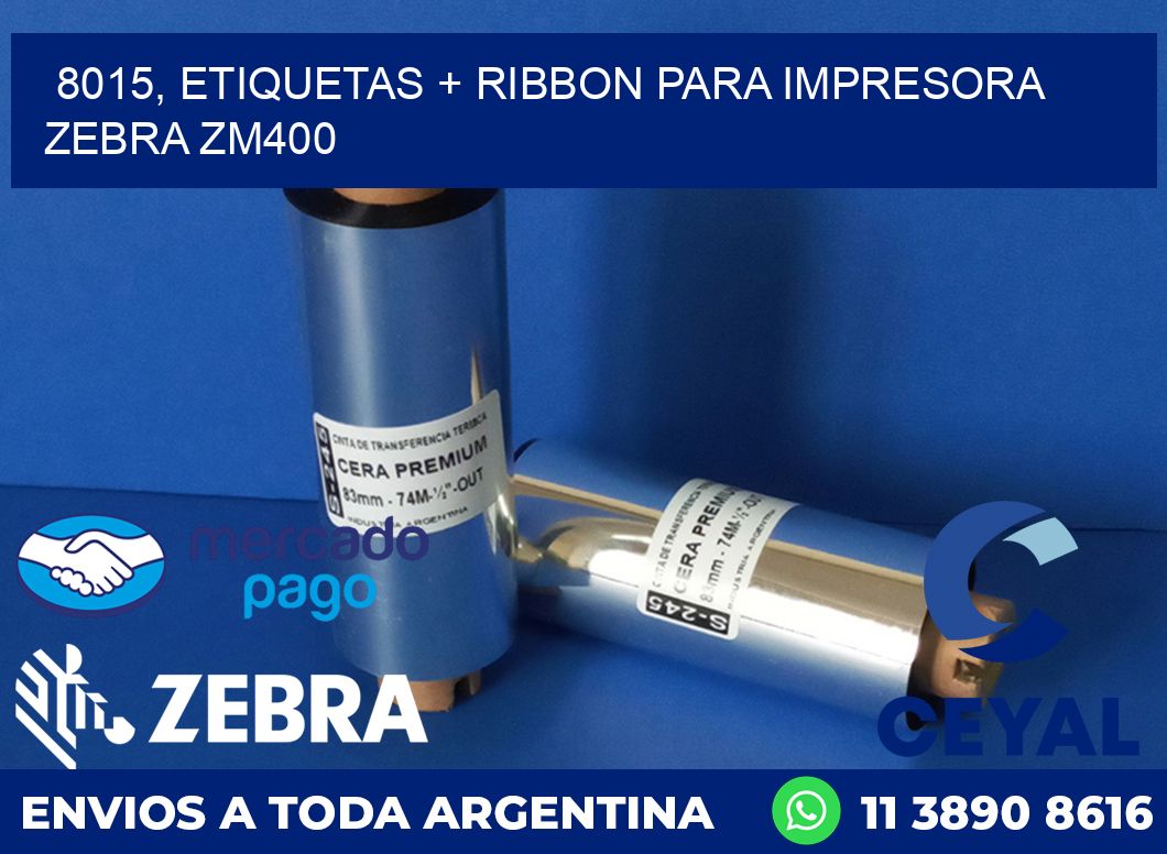 8015, etiquetas + ribbon para impresora zebra ZM400