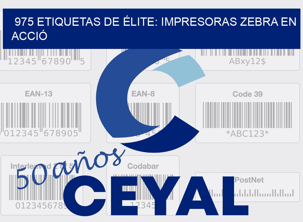 975 ETIQUETAS DE ÉLITE: IMPRESORAS ZEBRA EN ACCIÓ