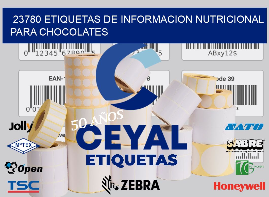 23780 ETIQUETAS DE INFORMACION NUTRICIONAL PARA CHOCOLATES