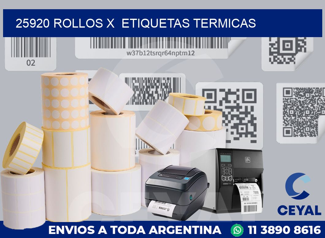 25920 Rollos x  etiquetas termicas
