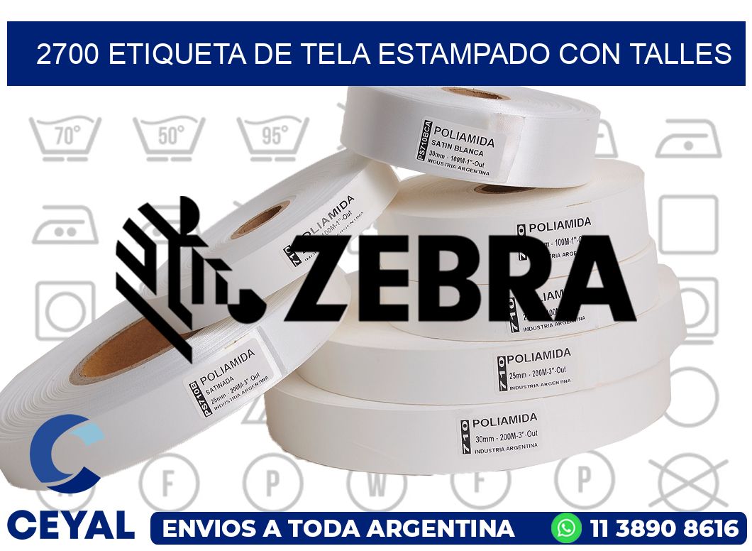 2700 ETIQUETA DE TELA ESTAMPADO CON TALLES