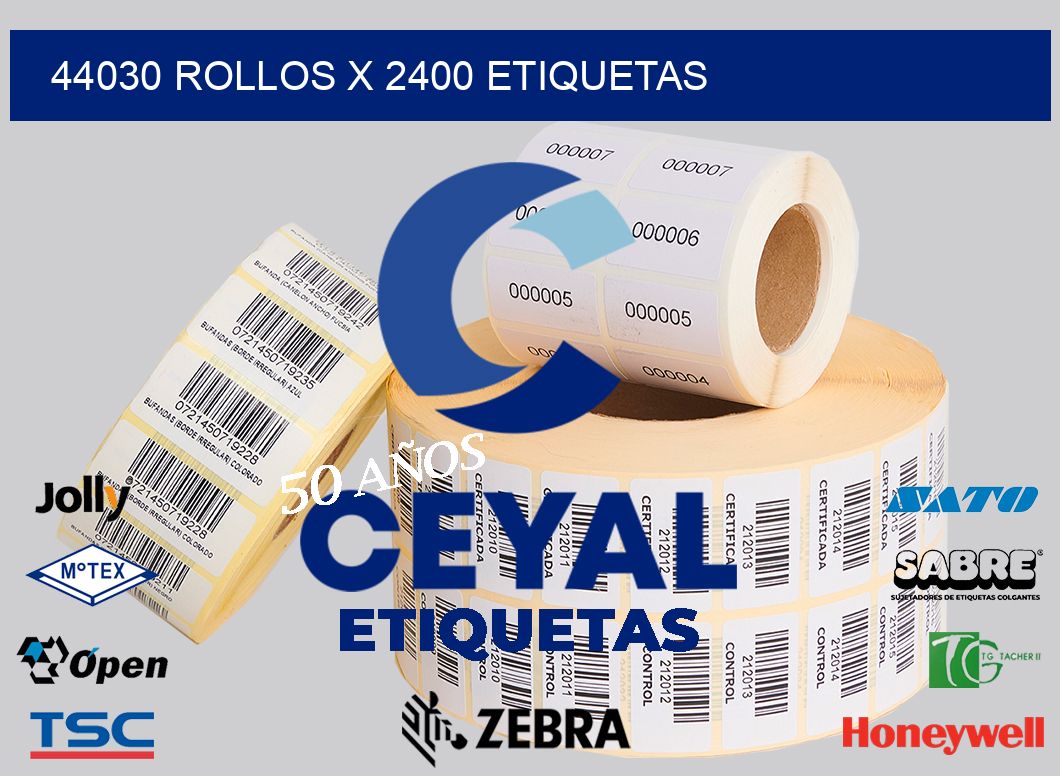 44030 Rollos x 2400 etiquetas