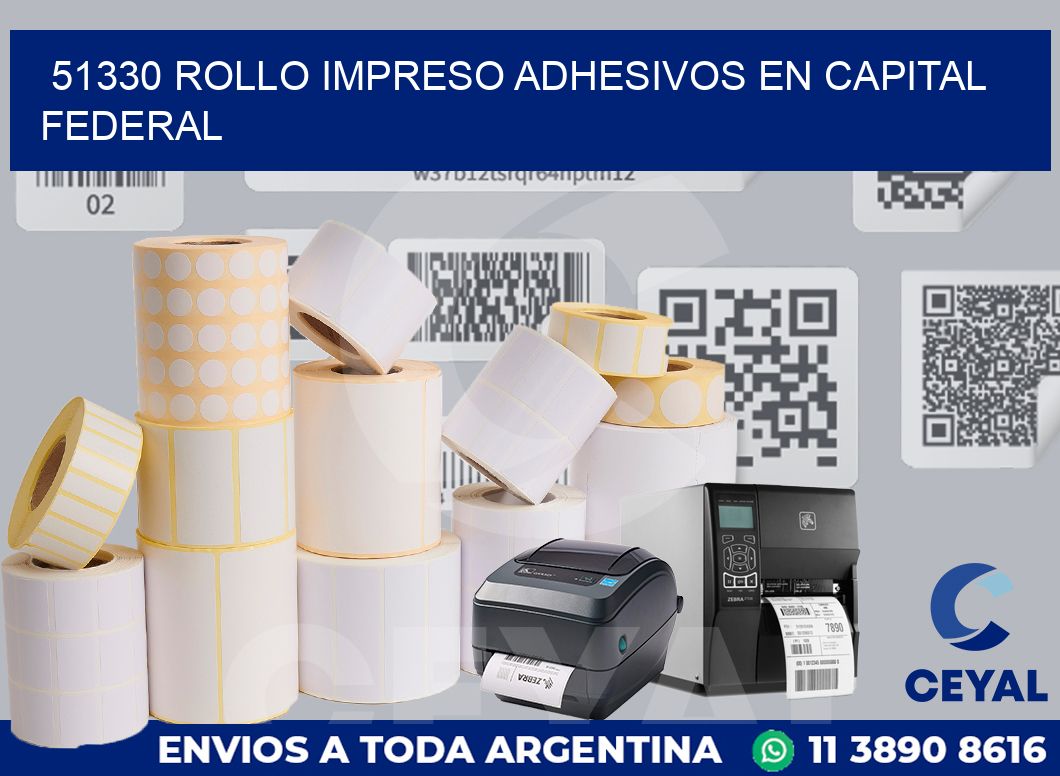 51330 ROLLO IMPRESO ADHESIVOS EN CAPITAL FEDERAL