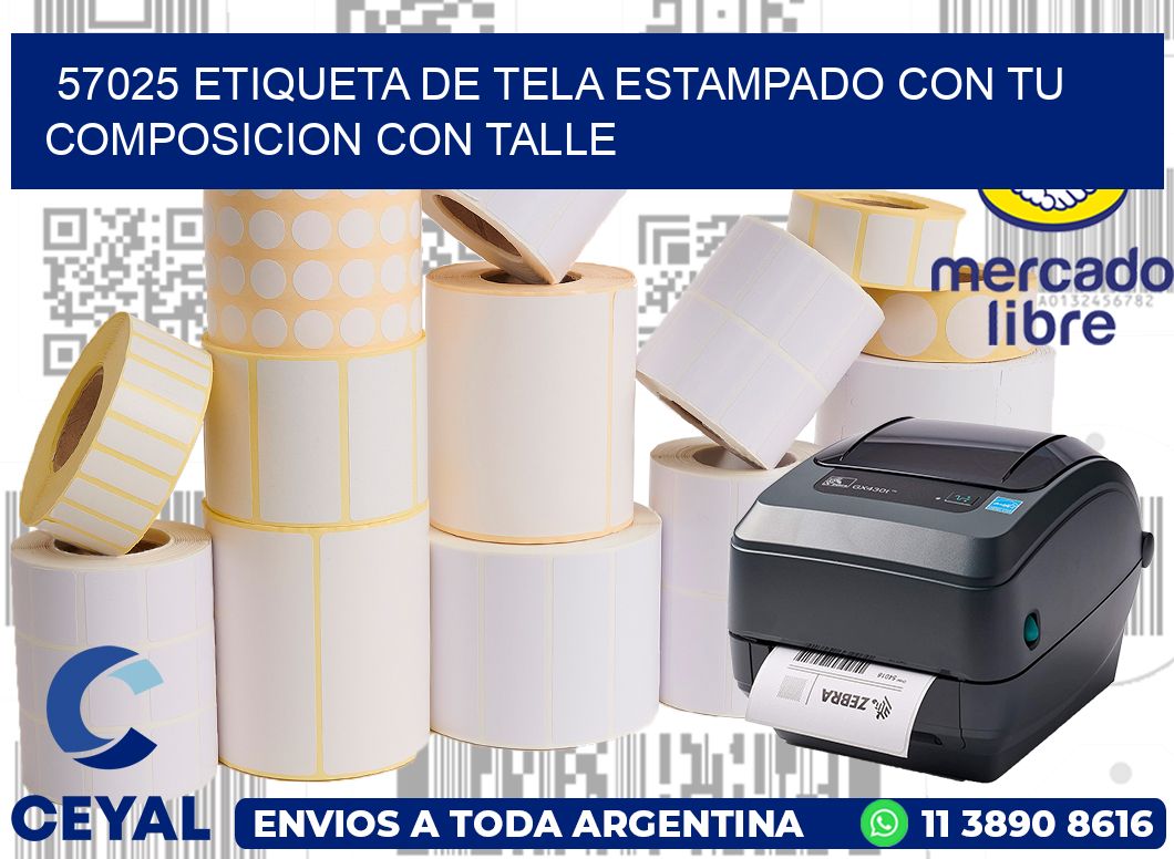 57025 ETIQUETA DE TELA ESTAMPADO CON TU COMPOSICION CON TALLE