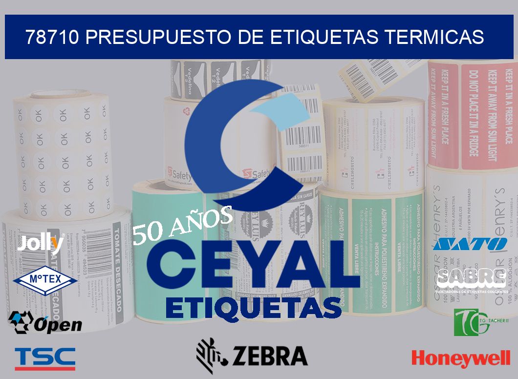 78710 PRESUPUESTO DE ETIQUETAS TERMICAS