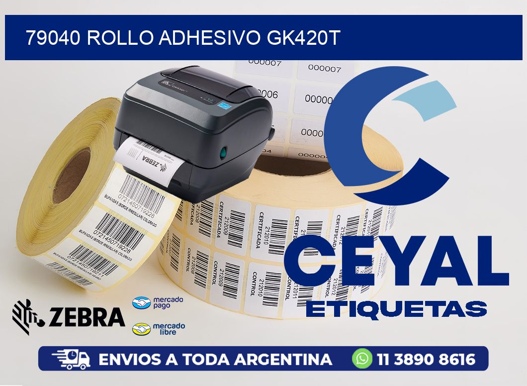 79040 ROLLO ADHESIVO GK420T