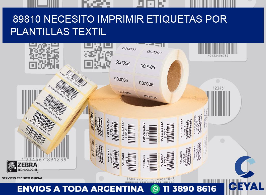 89810 NECESITO IMPRIMIR ETIQUETAS POR PLANTILLAS TEXTIL