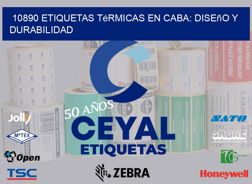 10890 Etiquetas Térmicas en CABA: Diseño y Durabilidad