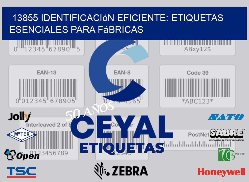 13855 Identificación Eficiente: Etiquetas Esenciales para Fábricas
