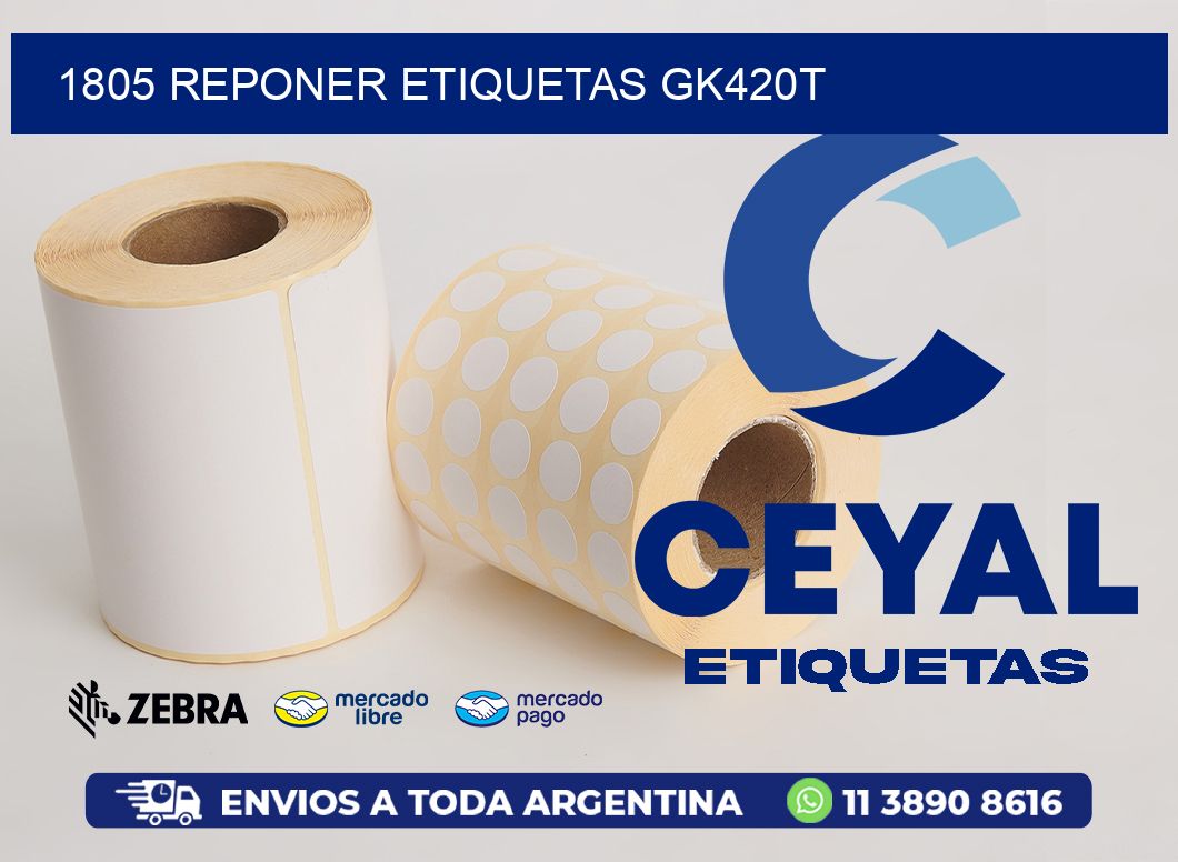 1805 REPONER ETIQUETAS GK420T