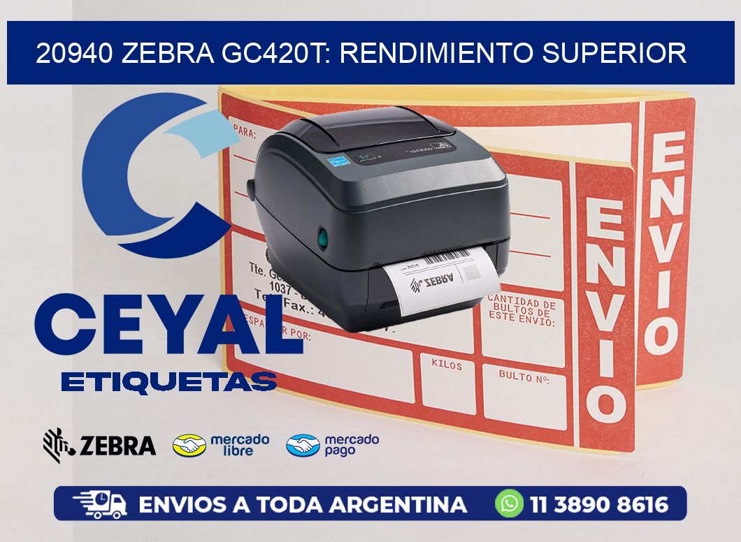 20940 Zebra GC420T: Rendimiento Superior