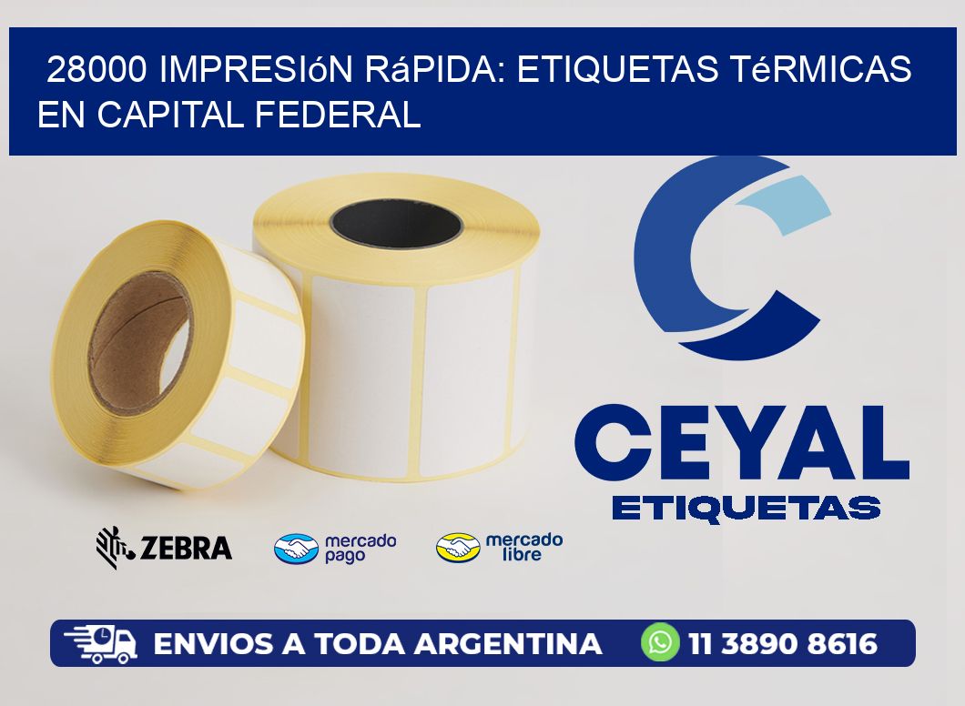 28000 Impresión Rápida: Etiquetas Térmicas en Capital Federal