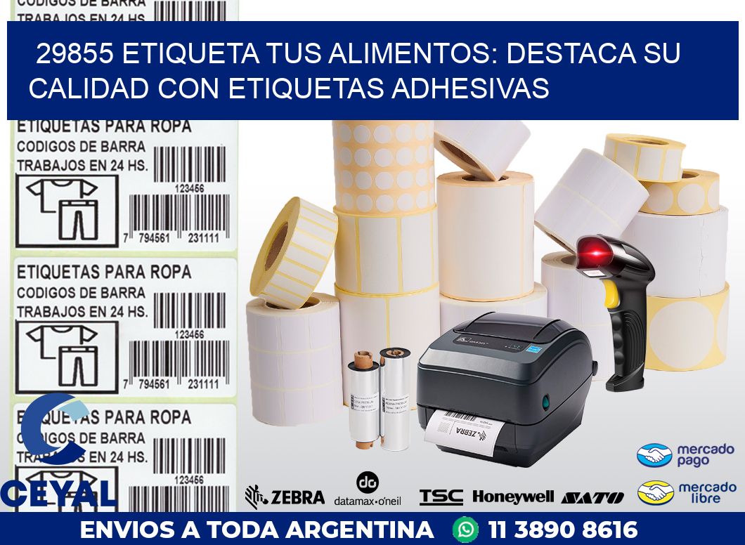 29855 ETIQUETA TUS ALIMENTOS: DESTACA SU CALIDAD CON ETIQUETAS ADHESIVAS
