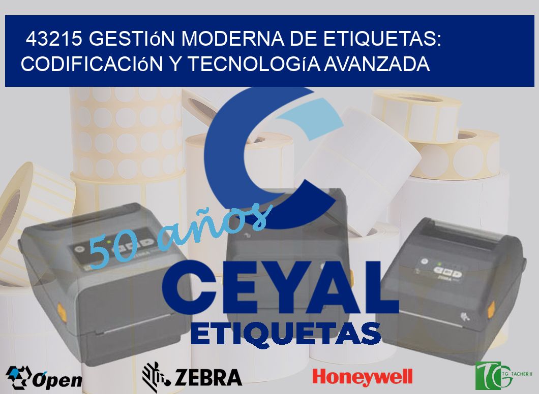 43215 Gestión Moderna de Etiquetas: Codificación y Tecnología Avanzada