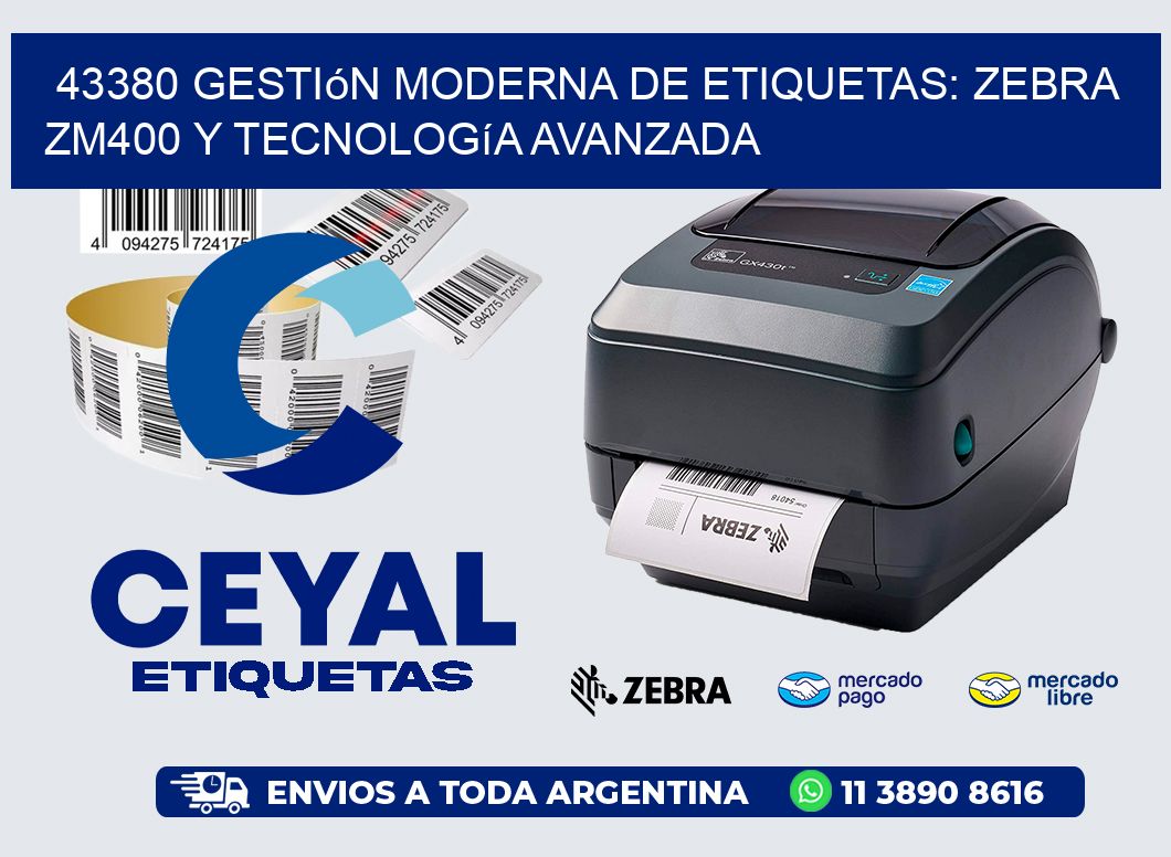43380 Gestión Moderna de Etiquetas: Zebra ZM400 y Tecnología Avanzada