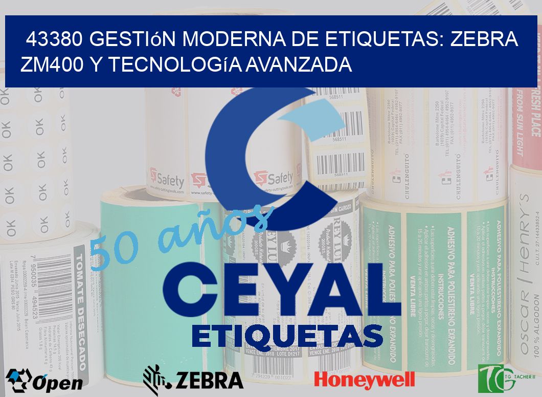 43380 Gestión Moderna de Etiquetas: Zebra ZM400 y Tecnología Avanzada