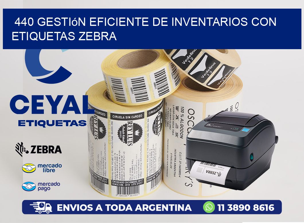440 Gestión Eficiente de Inventarios con Etiquetas Zebra