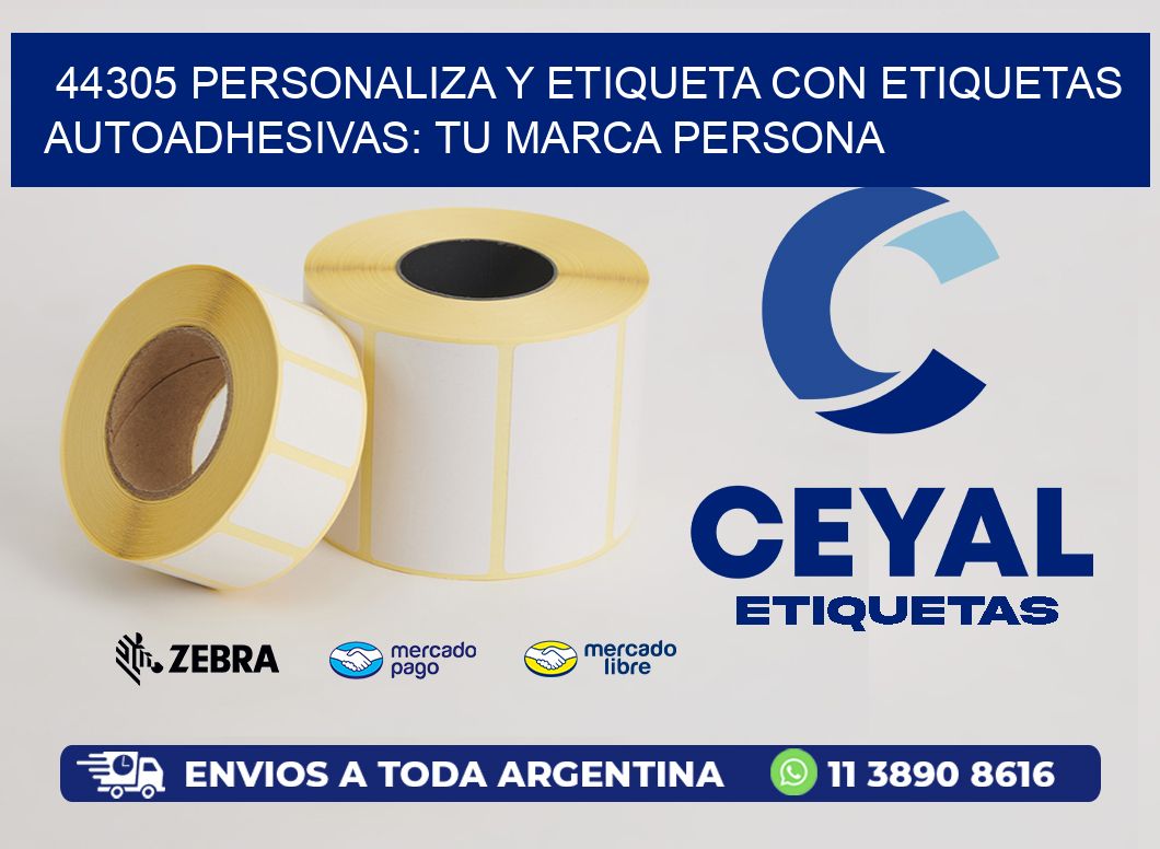 44305 Personaliza y Etiqueta con Etiquetas Autoadhesivas: Tu Marca Persona