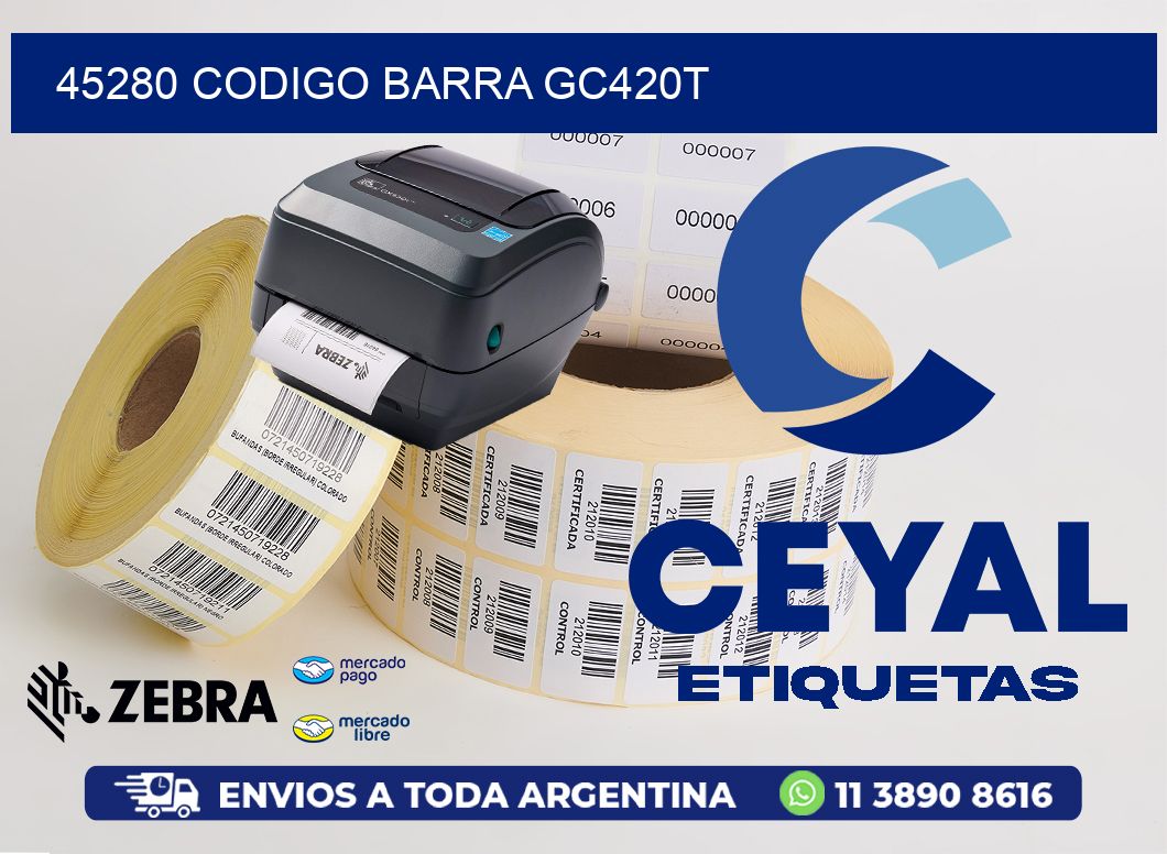 45280 CODIGO BARRA GC420T