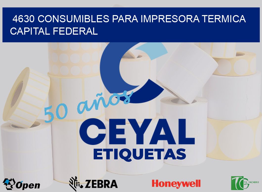 4630 CONSUMIBLES PARA IMPRESORA TERMICA CAPITAL FEDERAL