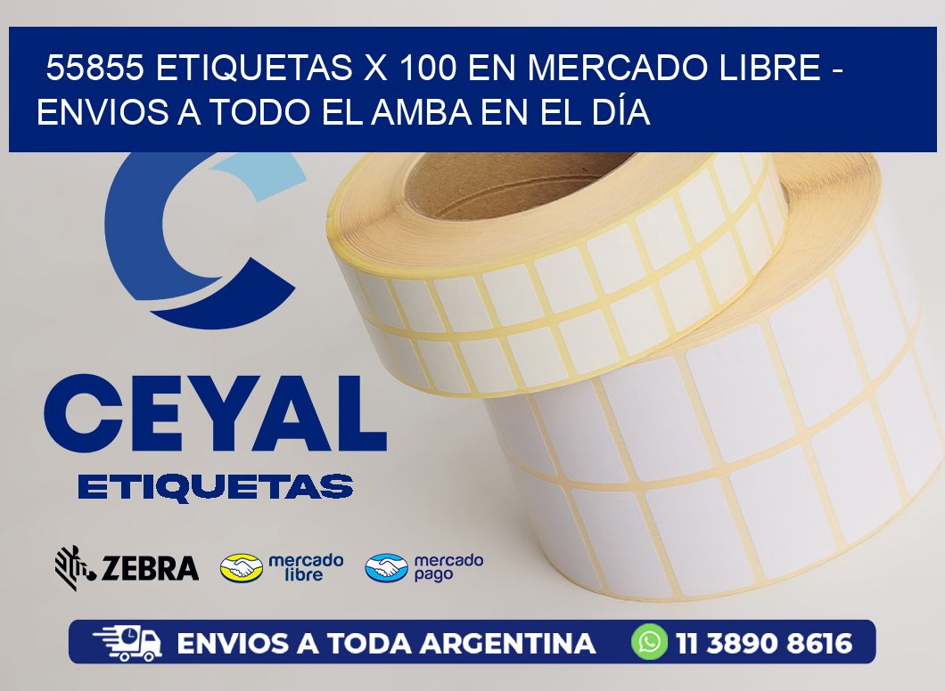 55855 ETIQUETAS X 100 EN MERCADO LIBRE - ENVIOS A TODO EL AMBA EN EL DÍA