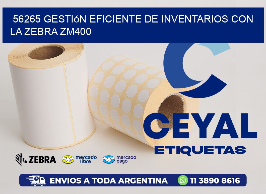 56265 Gestión Eficiente de Inventarios con la Zebra ZM400