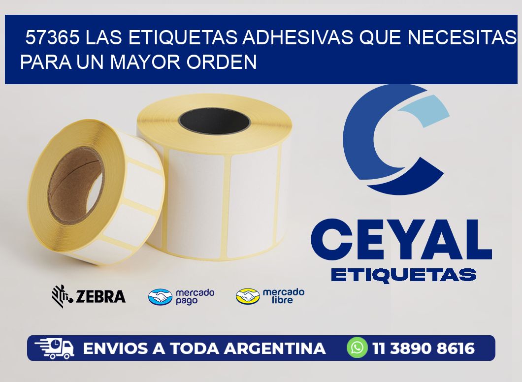 57365 LAS ETIQUETAS ADHESIVAS QUE NECESITAS PARA UN MAYOR ORDEN