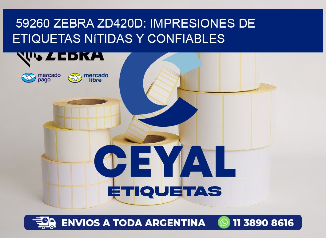 59260 Zebra ZD420D: Impresiones de Etiquetas Nítidas y Confiables