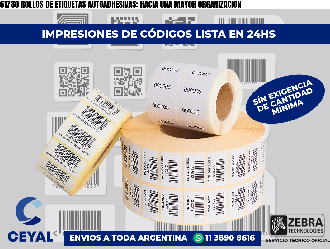 61780 ROLLOS DE ETIQUETAS AUTOADHESIVAS: HACIA UNA MAYOR ORGANIZACION