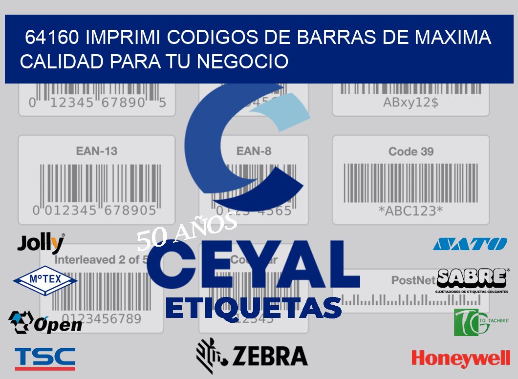 64160 IMPRIMI CODIGOS DE BARRAS DE MAXIMA CALIDAD PARA TU NEGOCIO