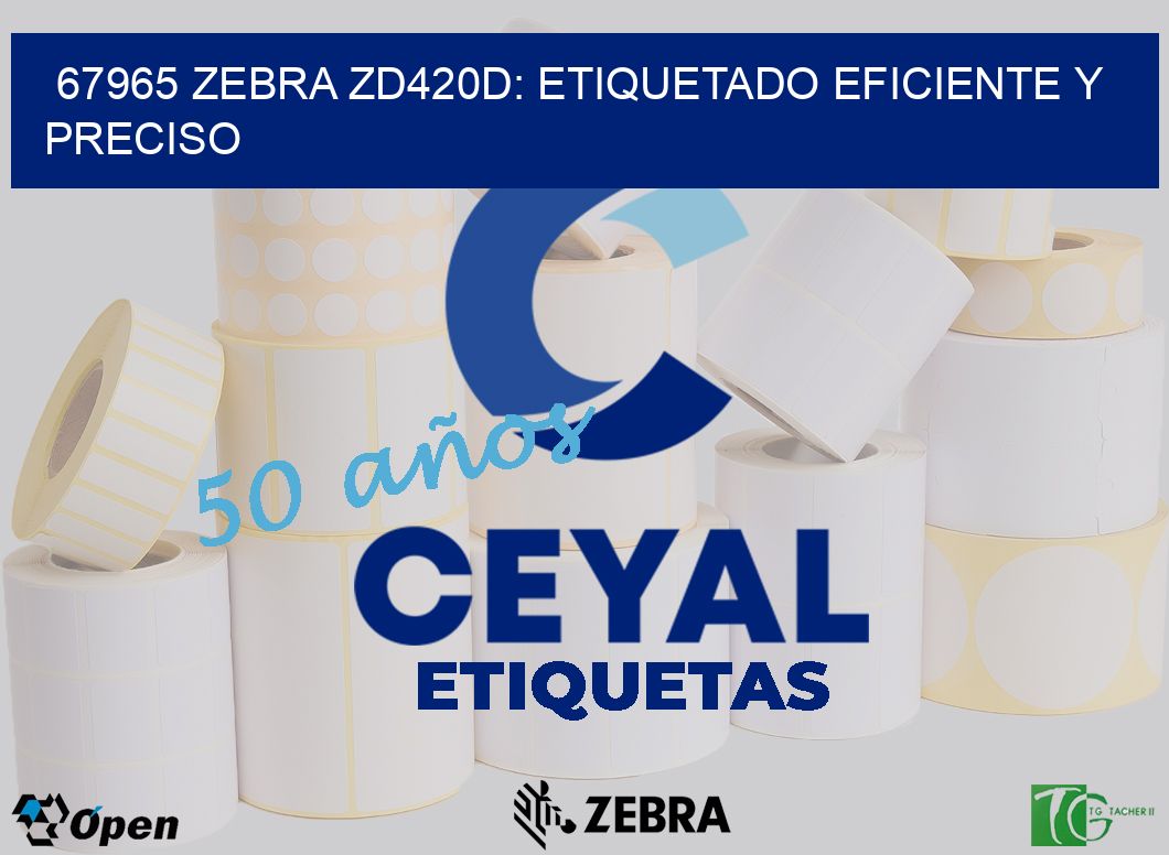 67965 Zebra ZD420D: Etiquetado Eficiente y Preciso