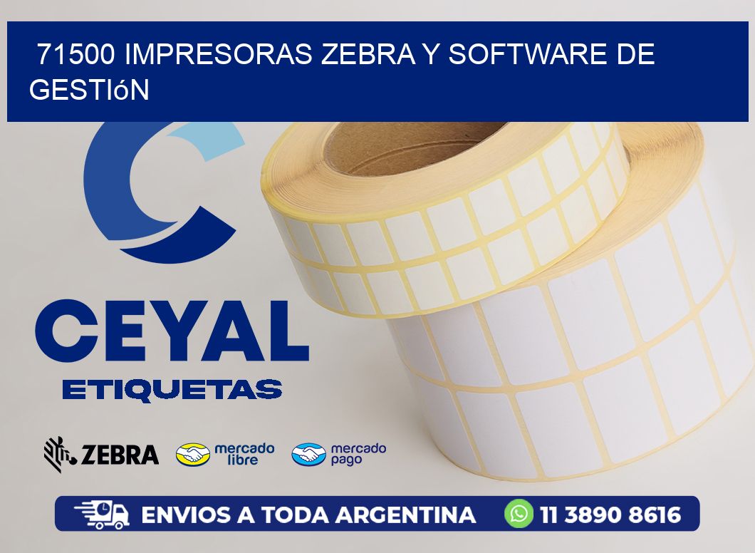 71500 Impresoras Zebra y Software de Gestión