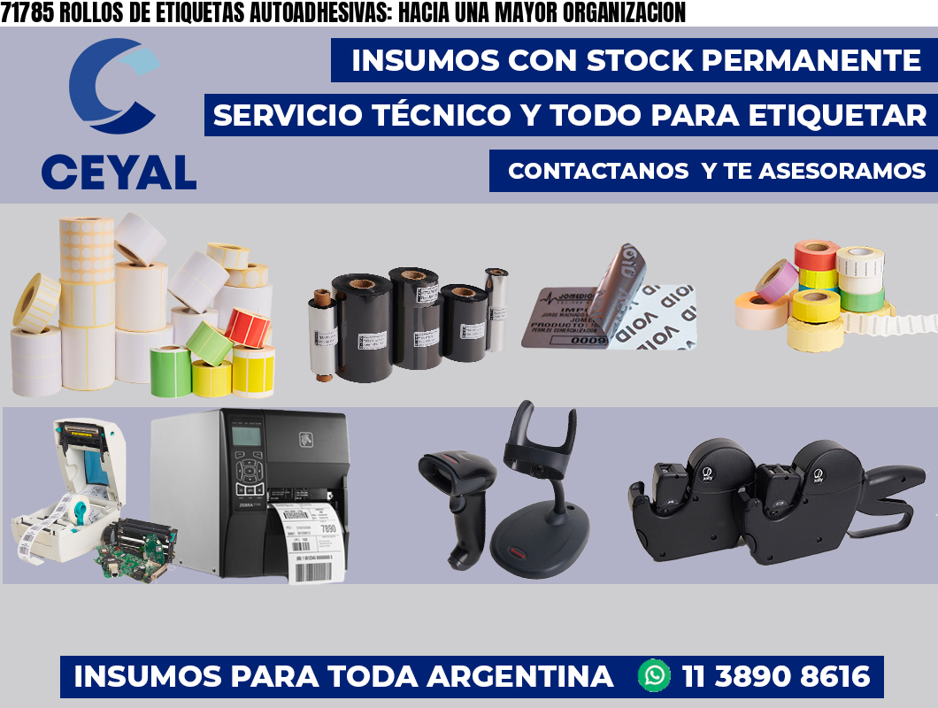 71785 ROLLOS DE ETIQUETAS AUTOADHESIVAS: HACIA UNA MAYOR ORGANIZACION