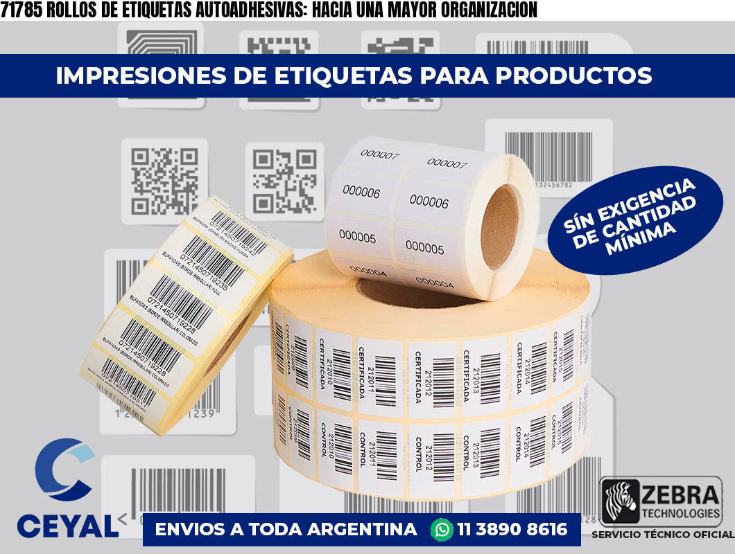 71785 ROLLOS DE ETIQUETAS AUTOADHESIVAS: HACIA UNA MAYOR ORGANIZACION