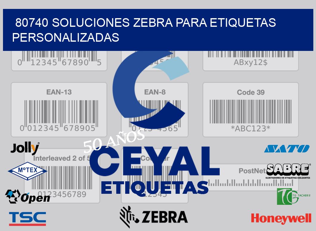 80740 Soluciones Zebra para Etiquetas Personalizadas