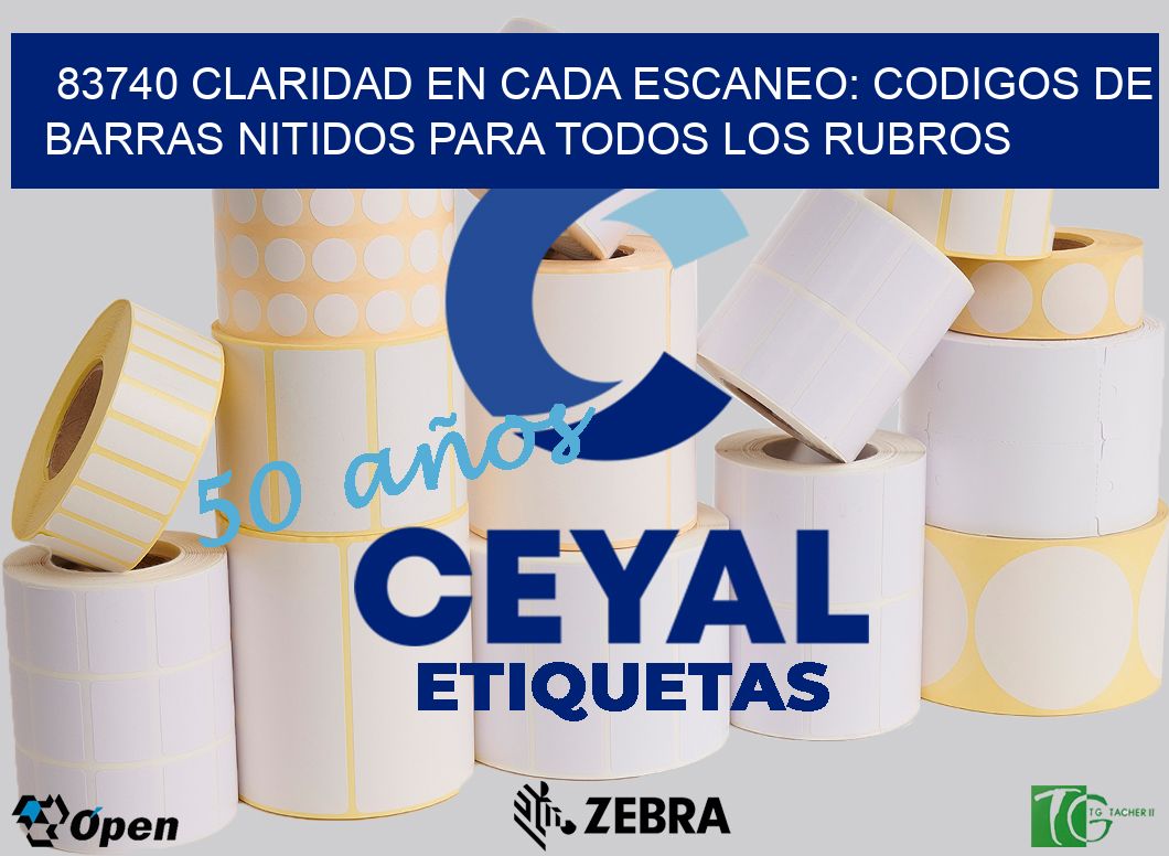 83740 CLARIDAD EN CADA ESCANEO: CODIGOS DE BARRAS NITIDOS PARA TODOS LOS RUBROS