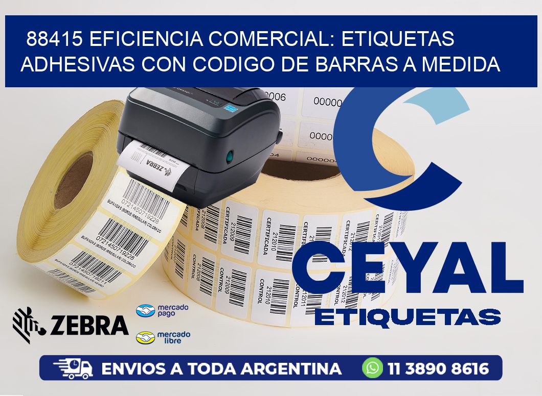 88415 EFICIENCIA COMERCIAL: ETIQUETAS ADHESIVAS CON CODIGO DE BARRAS A MEDIDA