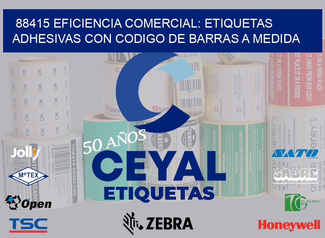 88415 EFICIENCIA COMERCIAL: ETIQUETAS ADHESIVAS CON CODIGO DE BARRAS A MEDIDA