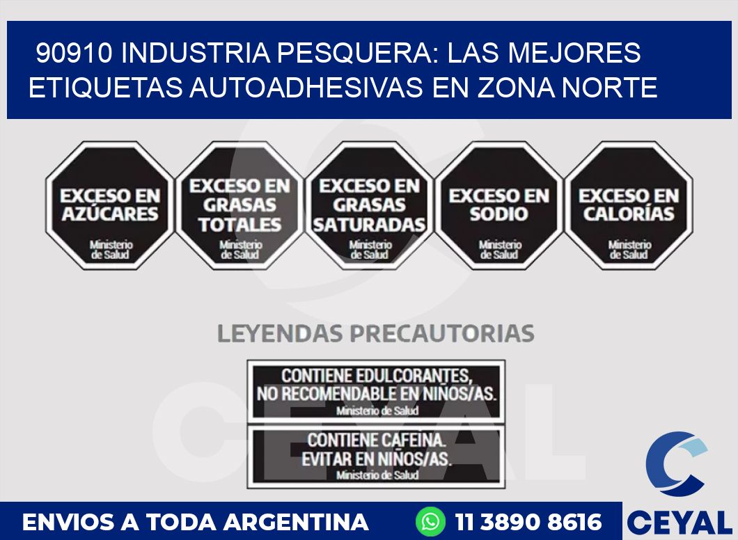 90910 INDUSTRIA PESQUERA: LAS MEJORES ETIQUETAS AUTOADHESIVAS EN ZONA NORTE