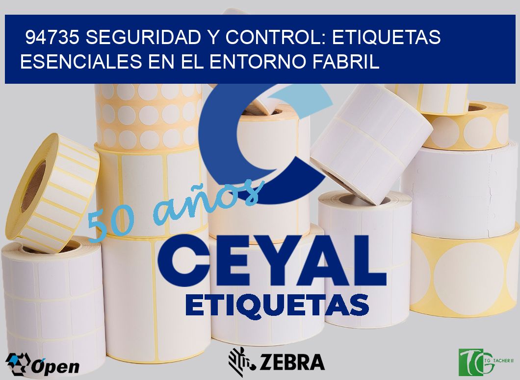 94735 Seguridad y Control: Etiquetas Esenciales en el Entorno Fabril
