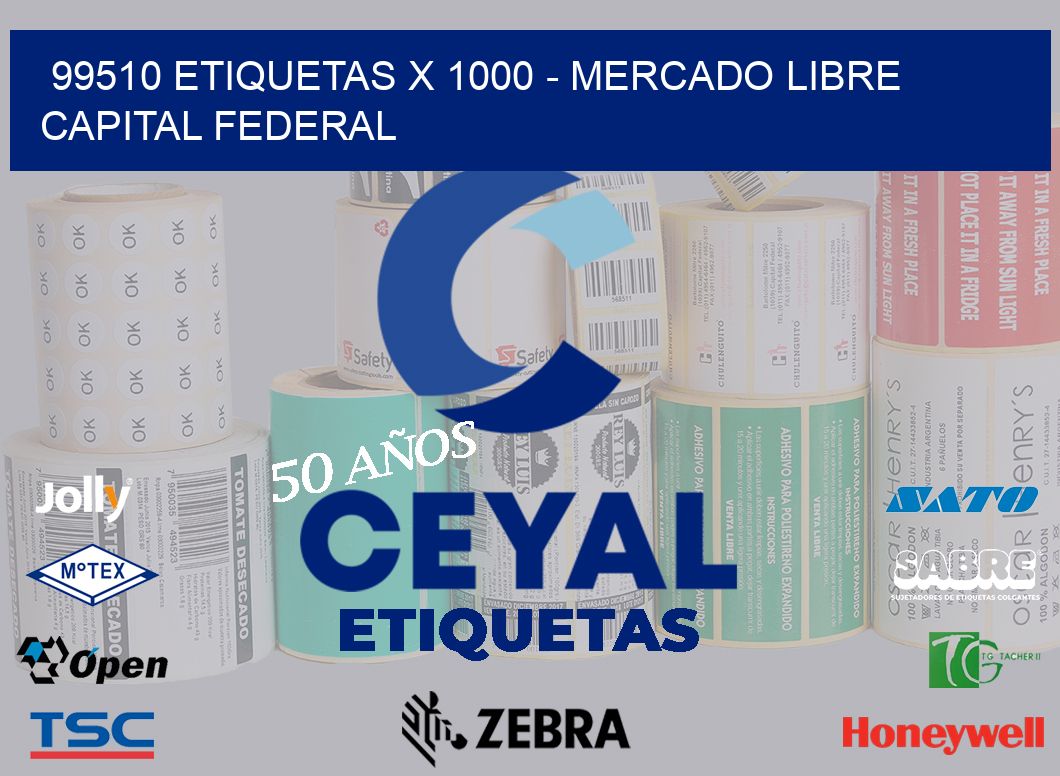 99510 ETIQUETAS X 1000 - MERCADO LIBRE CAPITAL FEDERAL