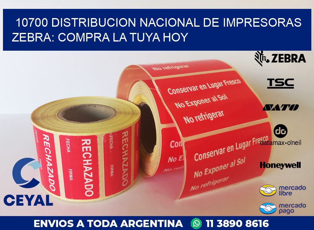 10700 DISTRIBUCION NACIONAL DE IMPRESORAS ZEBRA: COMPRA LA TUYA HOY
