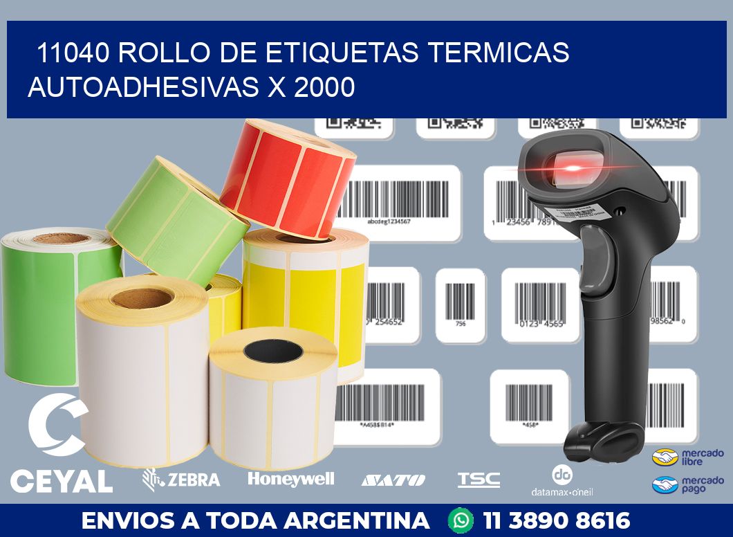 11040 ROLLO DE ETIQUETAS TERMICAS AUTOADHESIVAS X 2000