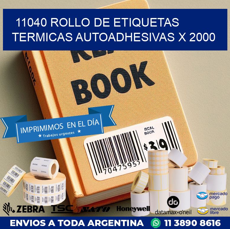 11040 ROLLO DE ETIQUETAS TERMICAS AUTOADHESIVAS X 2000