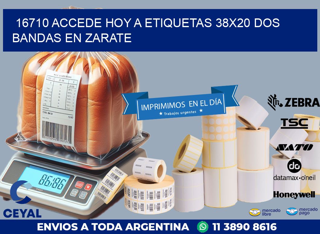 16710 ACCEDE HOY A ETIQUETAS 38X20 DOS BANDAS EN ZARATE