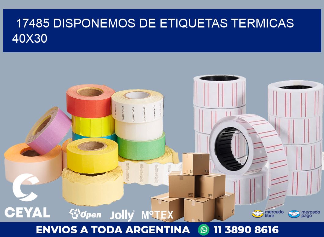 17485 DISPONEMOS DE ETIQUETAS TERMICAS 40X30