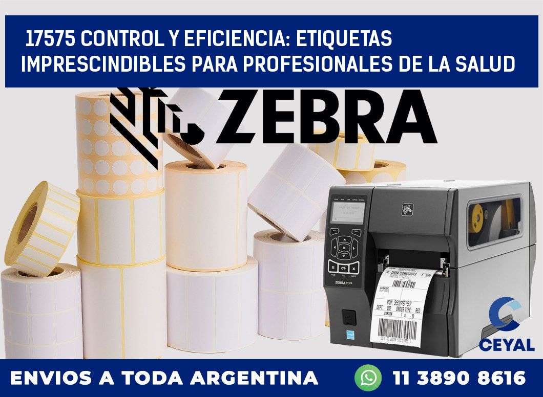 17575 CONTROL Y EFICIENCIA: ETIQUETAS IMPRESCINDIBLES PARA PROFESIONALES DE LA SALUD