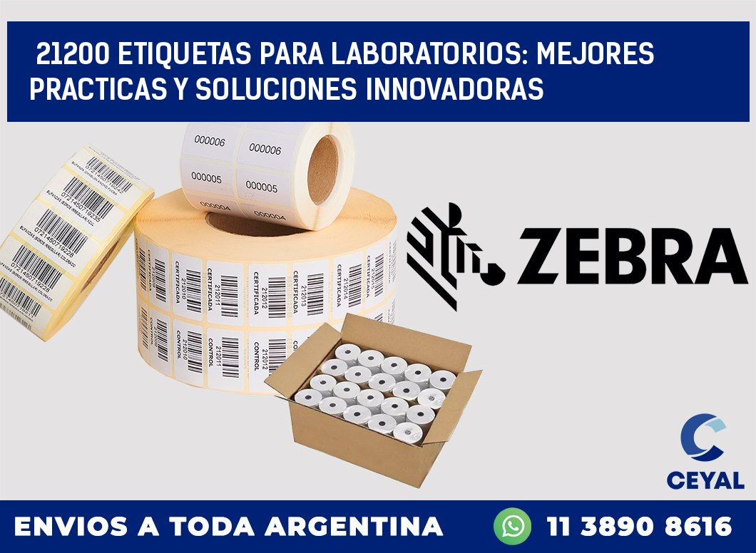 21200 ETIQUETAS PARA LABORATORIOS: MEJORES PRACTICAS Y SOLUCIONES INNOVADORAS