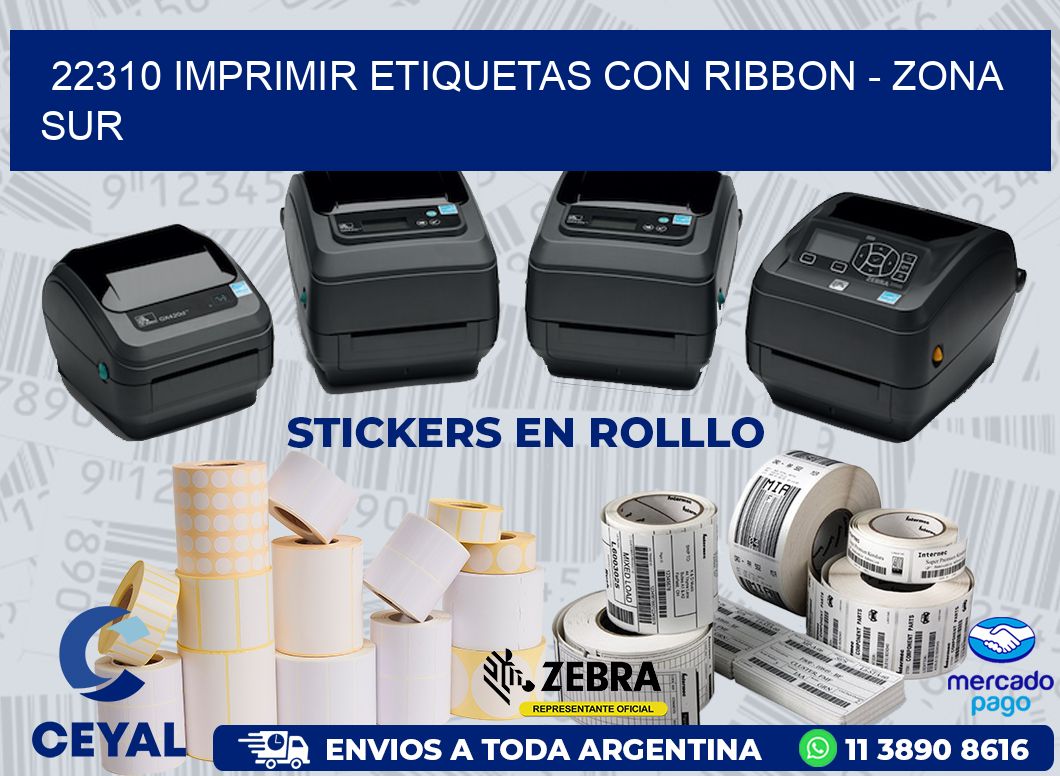 22310 IMPRIMIR ETIQUETAS CON RIBBON - ZONA SUR