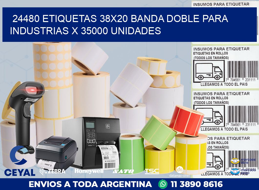24480 ETIQUETAS 38X20 BANDA DOBLE PARA INDUSTRIAS X 35000 UNIDADES